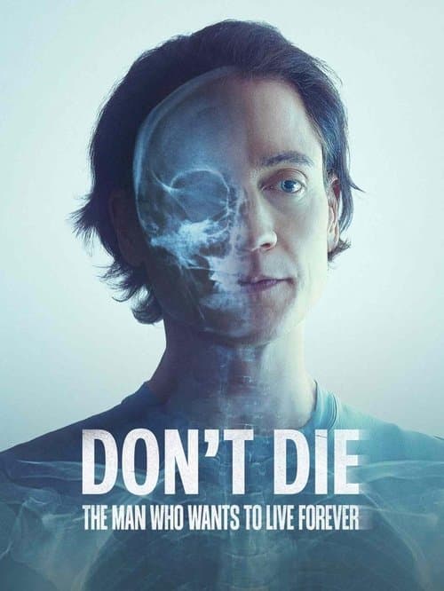 Don't Die: The Man Who Wants to Live Forever (2025) – plakát